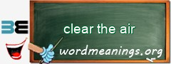 WordMeaning blackboard for clear the air